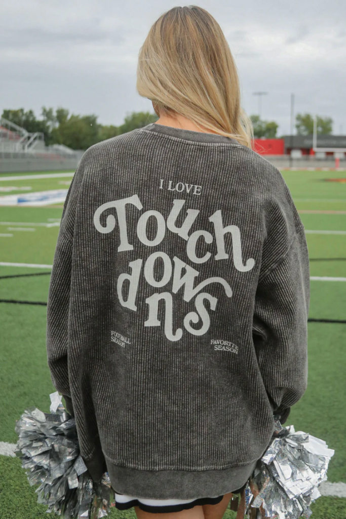 I Love Touchdowns Corded Shirt-Graphic Sweatshirts-Charlie Southern-Usher & Co - Women's Boutique Located in Atoka, OK and Durant, OK