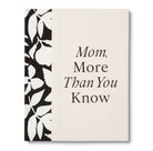 Mom, The More You Know-12- Baby/Kids-Compendium-Usher & Co - Women's Boutique Located in Atoka, OK and Durant, OK